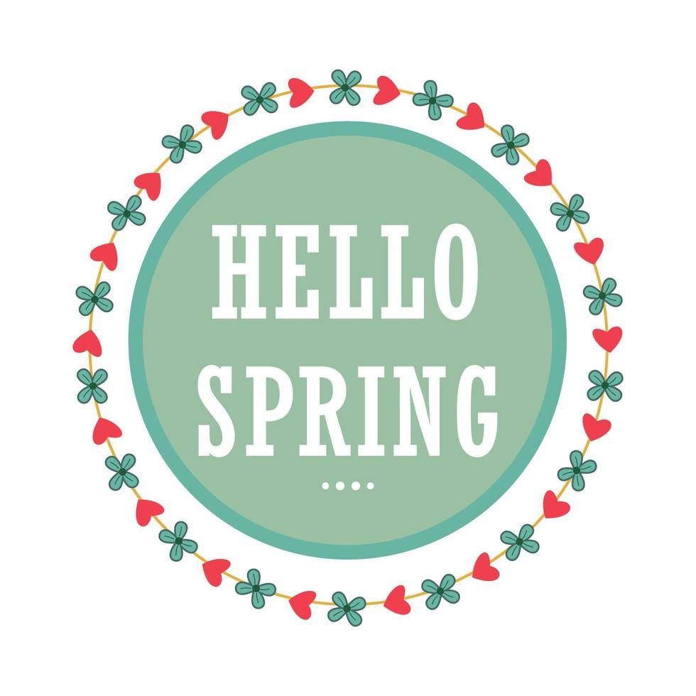 Inspiration spring quote Hello Spring into gentle floral wreath Vector text Print logo