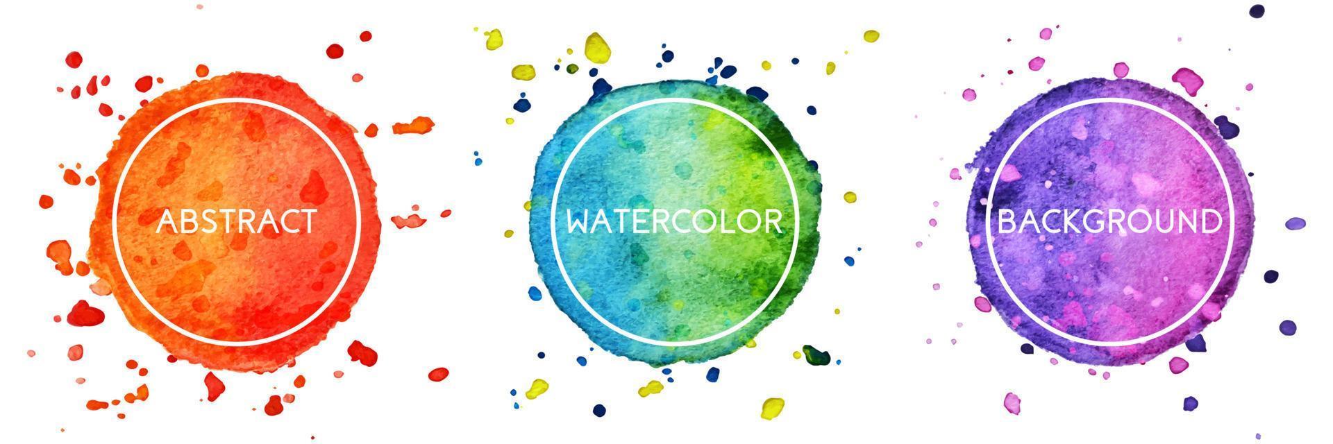 Set of 3 multicolor watercolor hand drawn circles background with splashes for logo, emblem isolated on white background vector