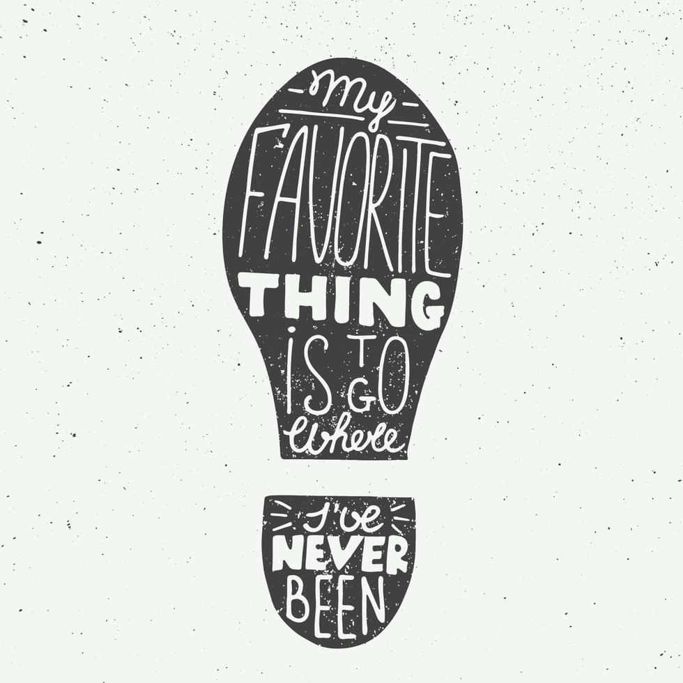 My favorite thing is to go where I have never been vector
