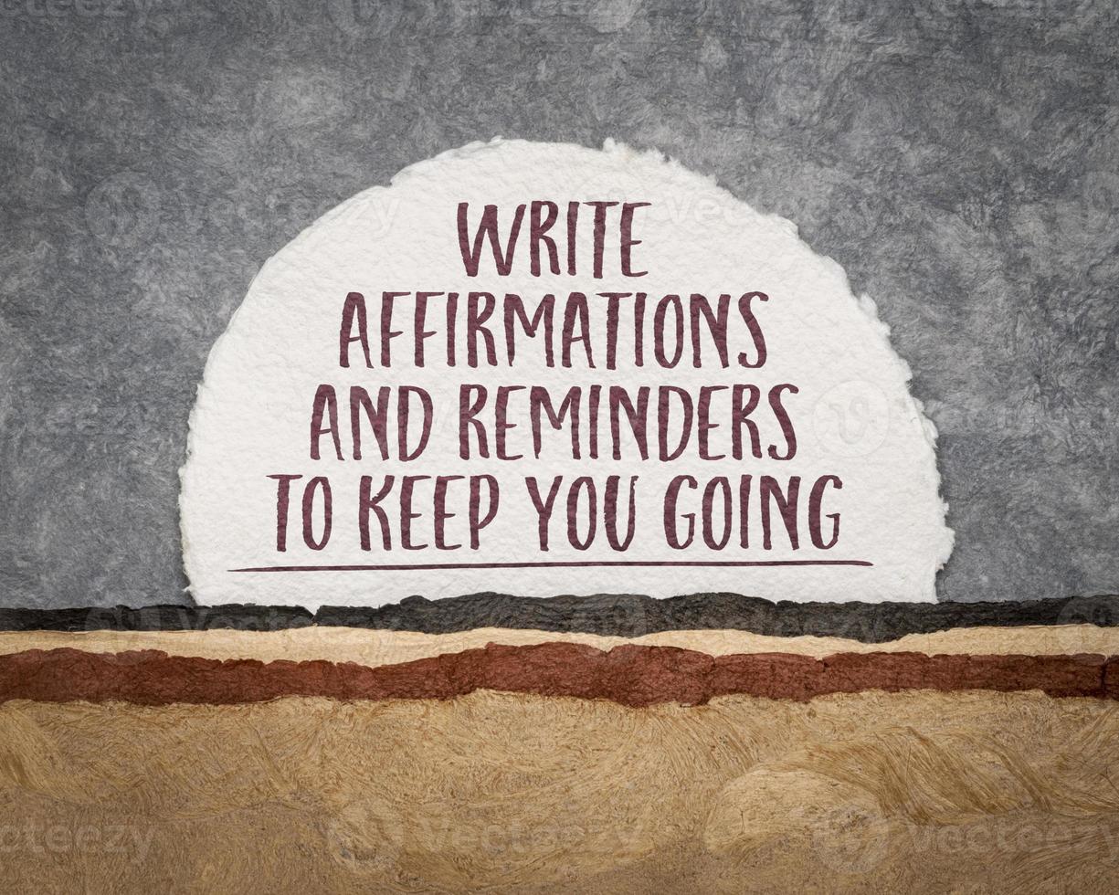 write affirmations and reminders to keep you going photo