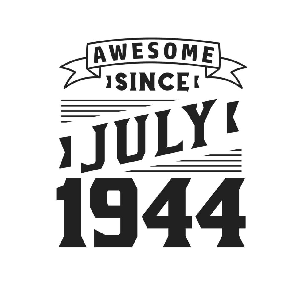 Impresionante Desde Julio De 1944 Nacido En Julio De 1944 Retro impresionante-desde-julio-de-1944-nacido-en-julio-de-1944-retro