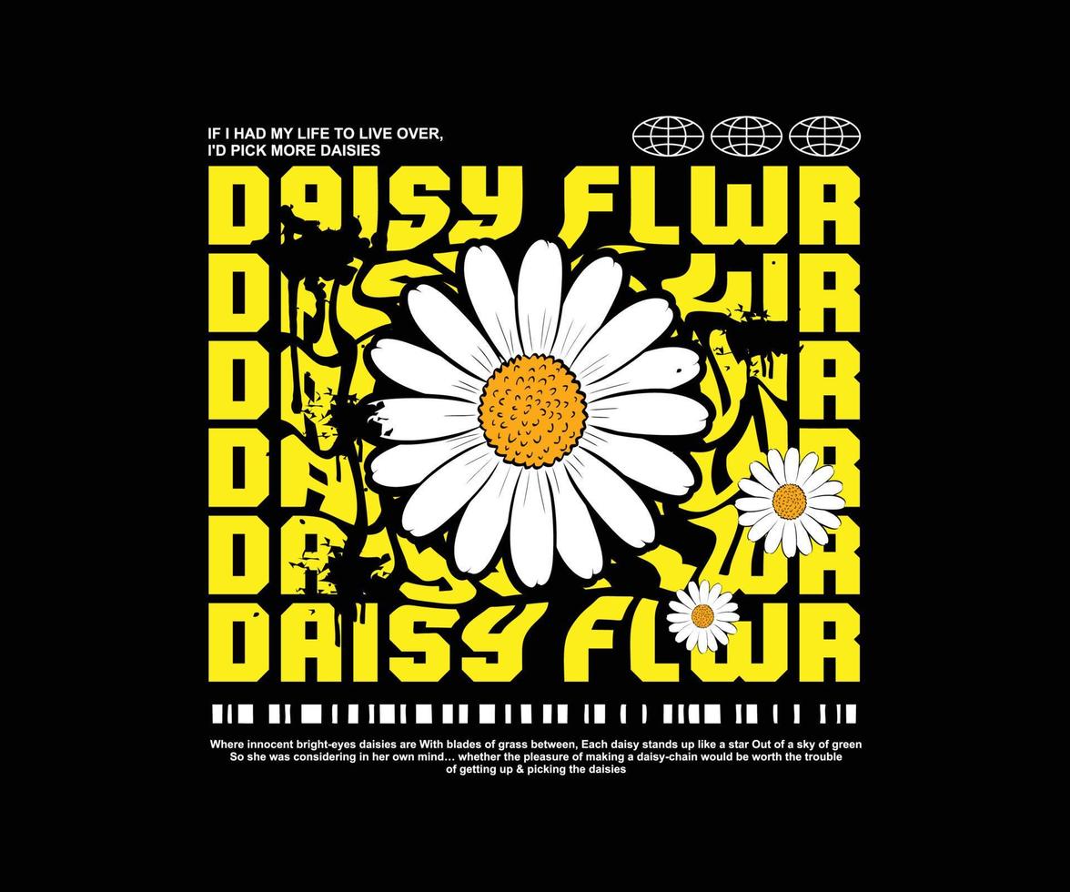 Futuristic illustration of daisy flower t shirt design, vector graphic, typographic poster or t shirts street wear and urban style