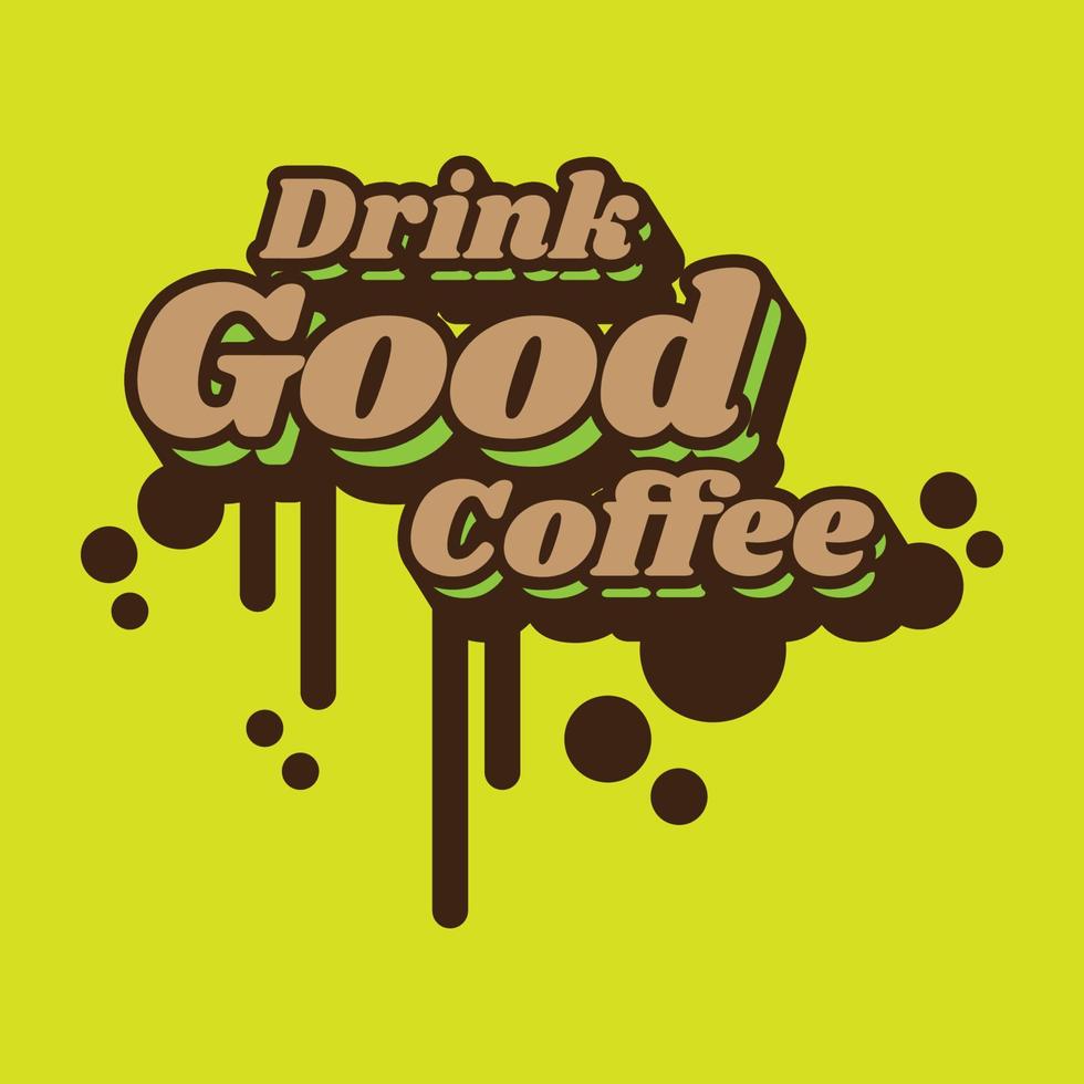 Retro street art graffiti drink good coffee vector
