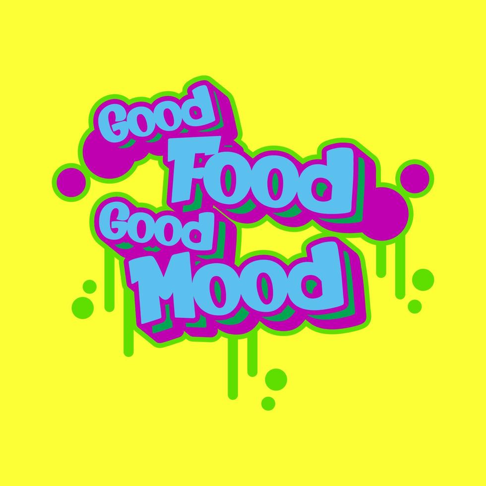 Retro street art graffiti good food good mood motivation quote vector