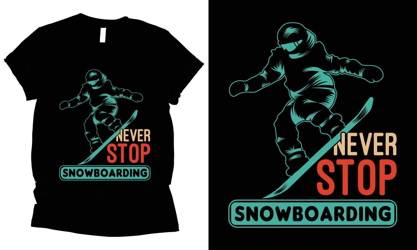 Nunca dejes de hacer snowboard en el diseño de camisetas vectoriales. vector