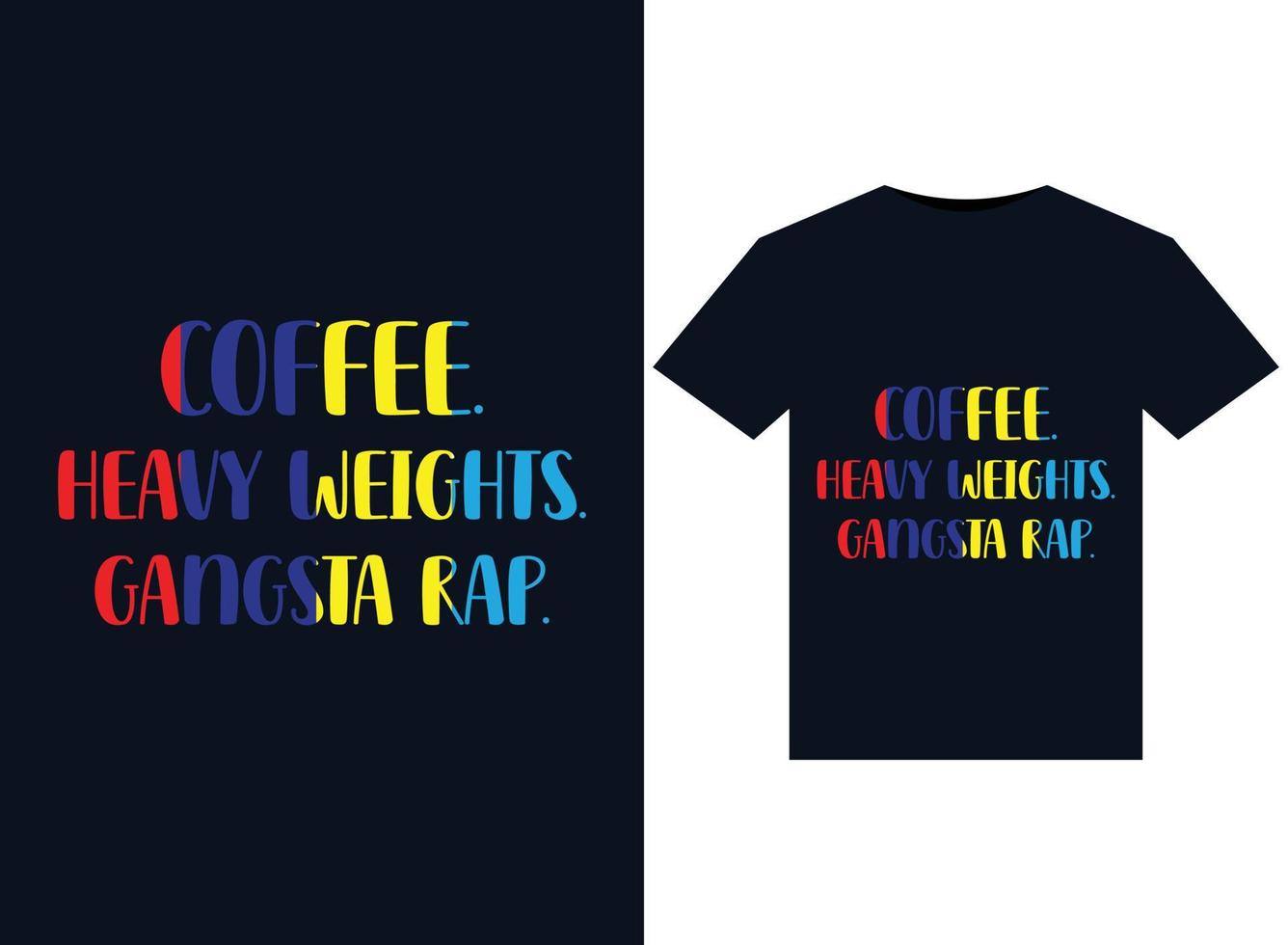 coffee. Heavy Weights. Gangsta Rap. illustrations for print-ready T-Shirts design vector
