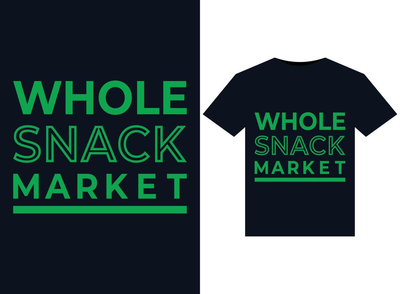 Whole Snack market illustrations for print-ready T-Shirts design vector