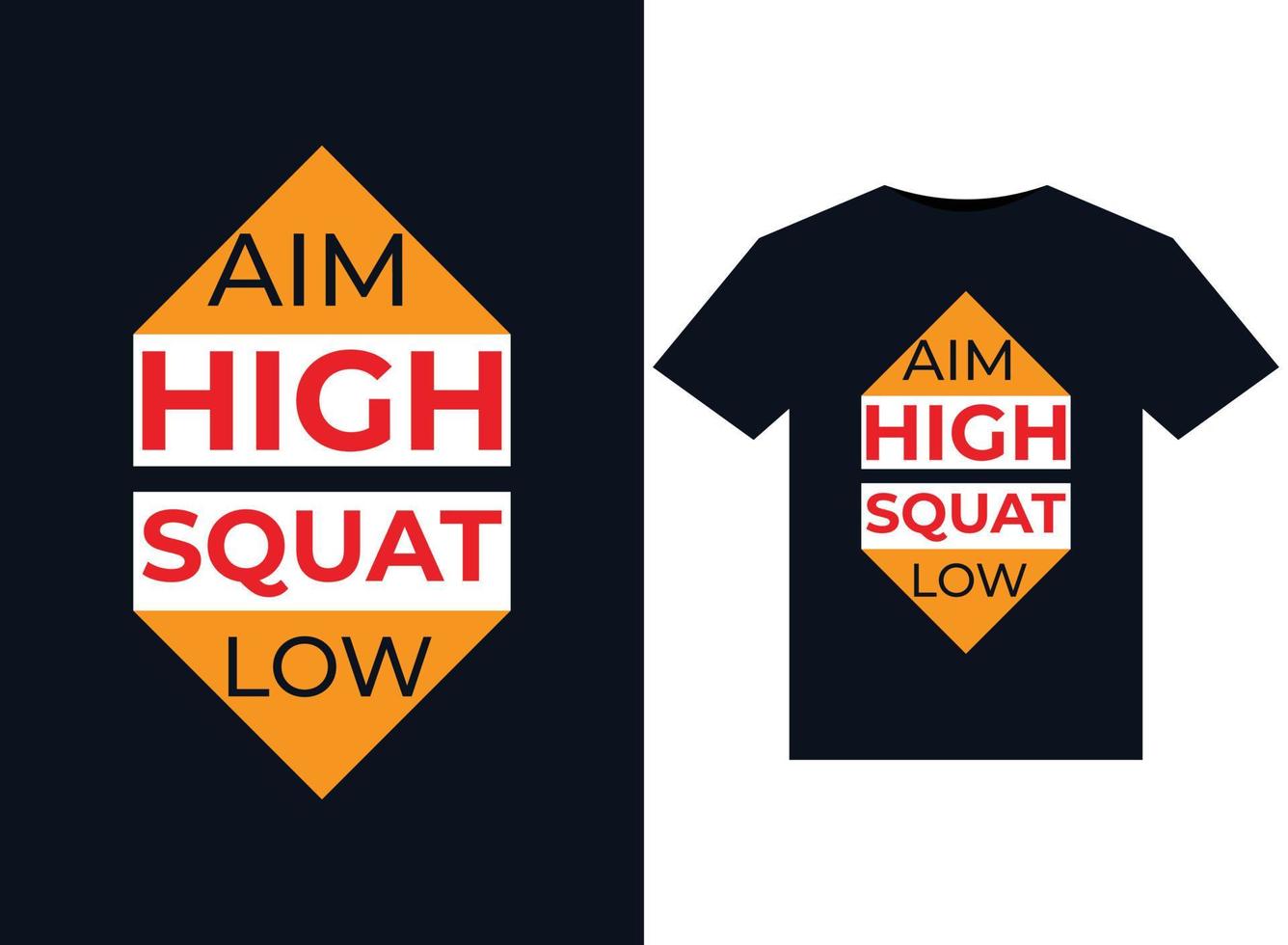 Aim High Squat Low illustrations for print-ready T-Shirts design vector