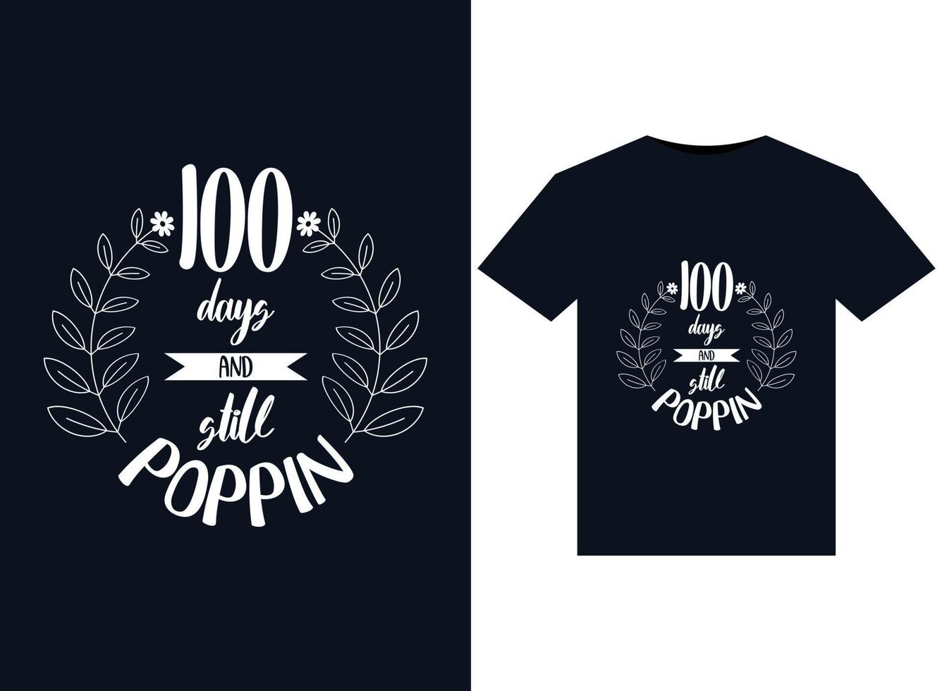 100 days And Still Poppin illustrations for print-ready T-Shirts design vector