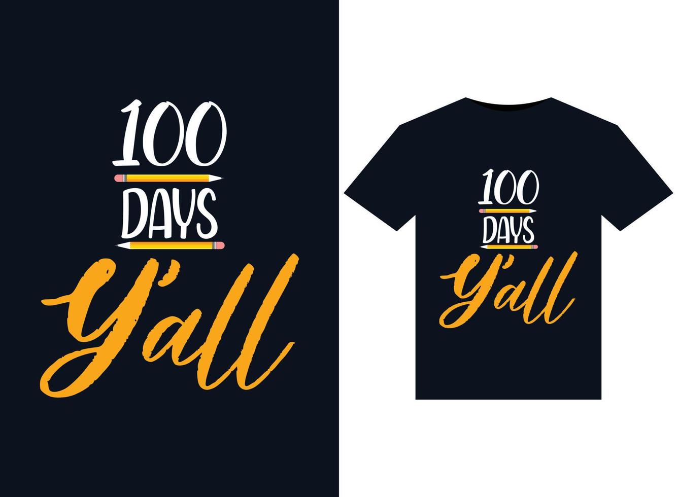 100 Days Y'all illustrations for print-ready T-Shirts design vector