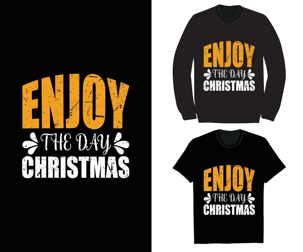 Enjoy the day christmas t shirt design vector