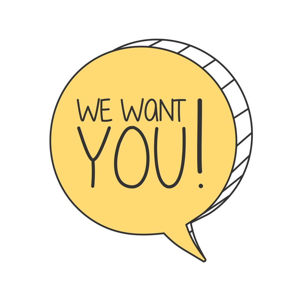 We want you on speech bubble. vector