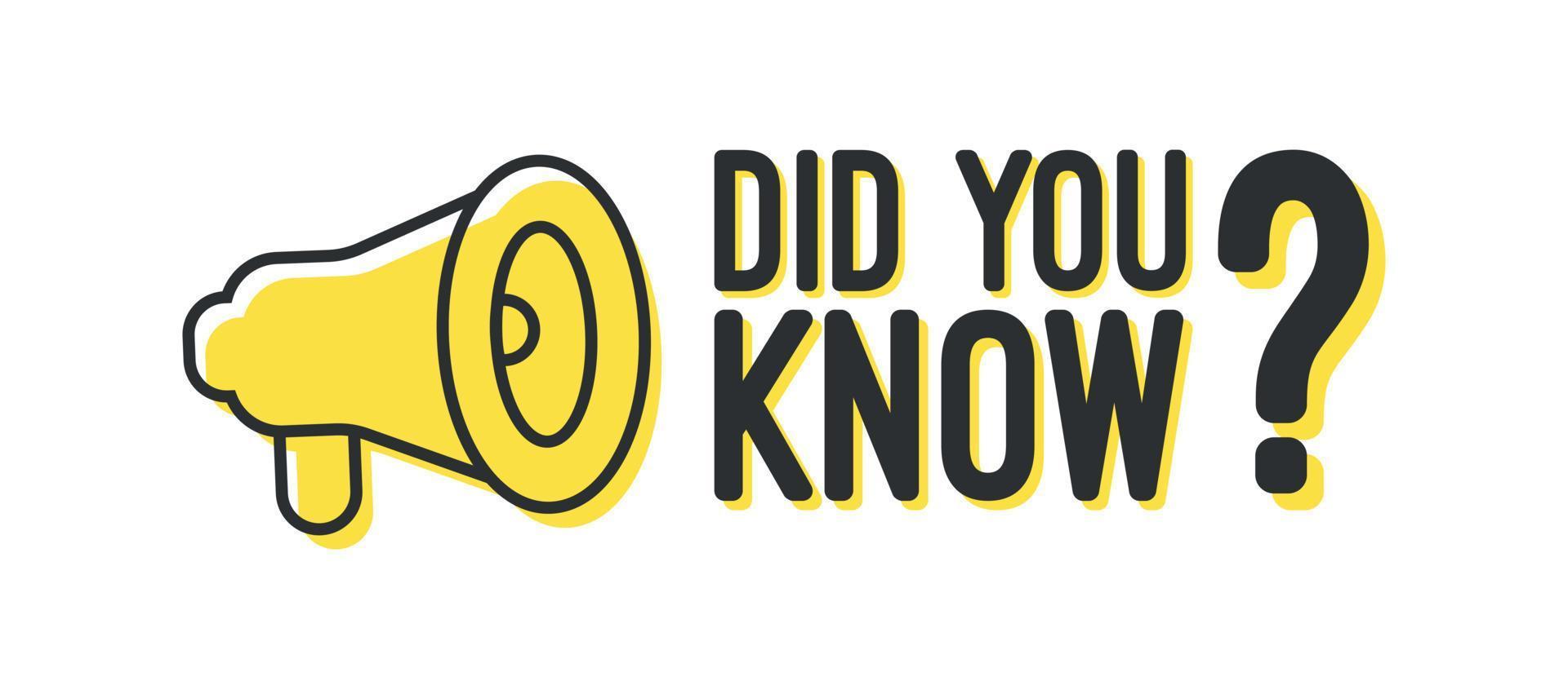 did you know megaphone banner design vector