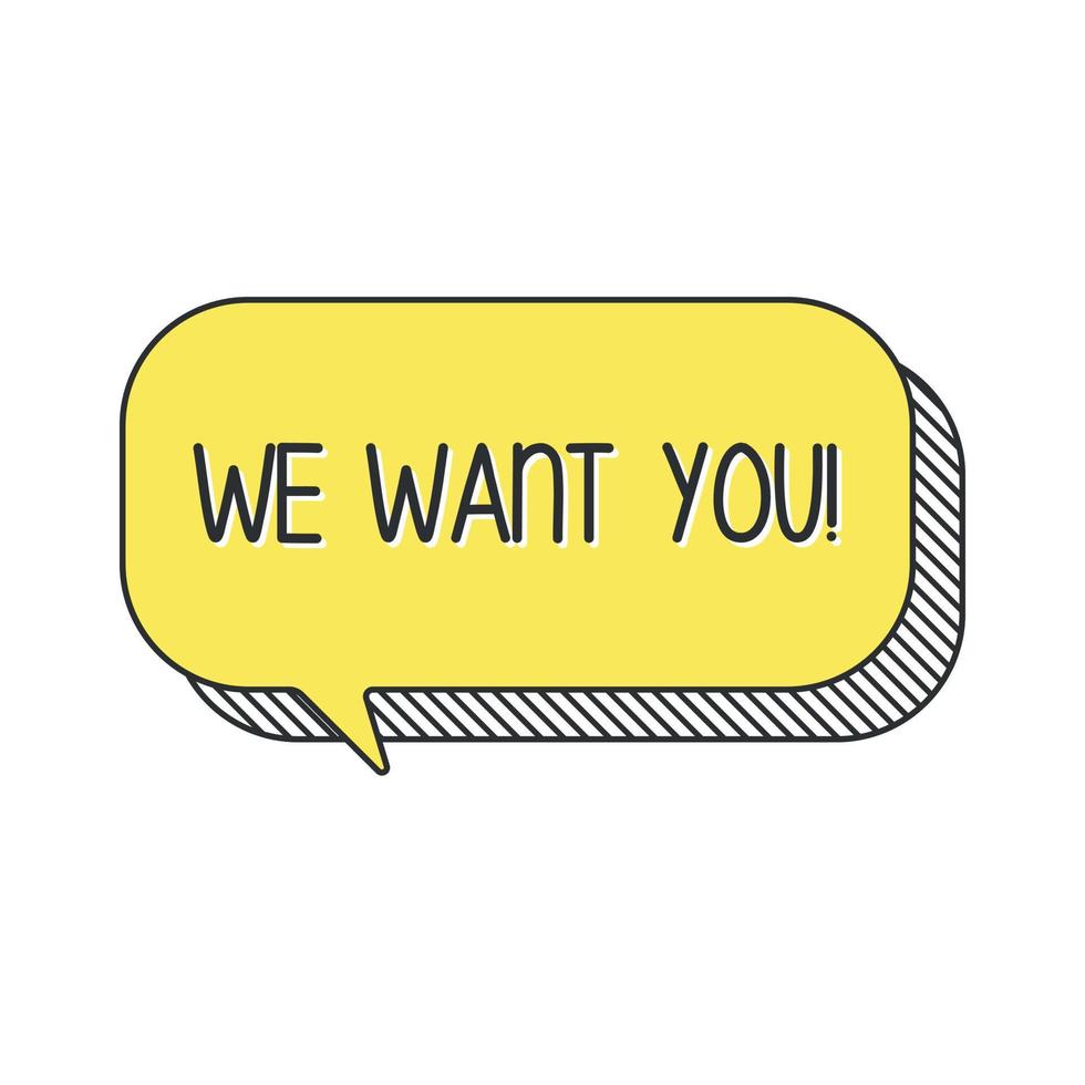 We want you on speech bubble. vector