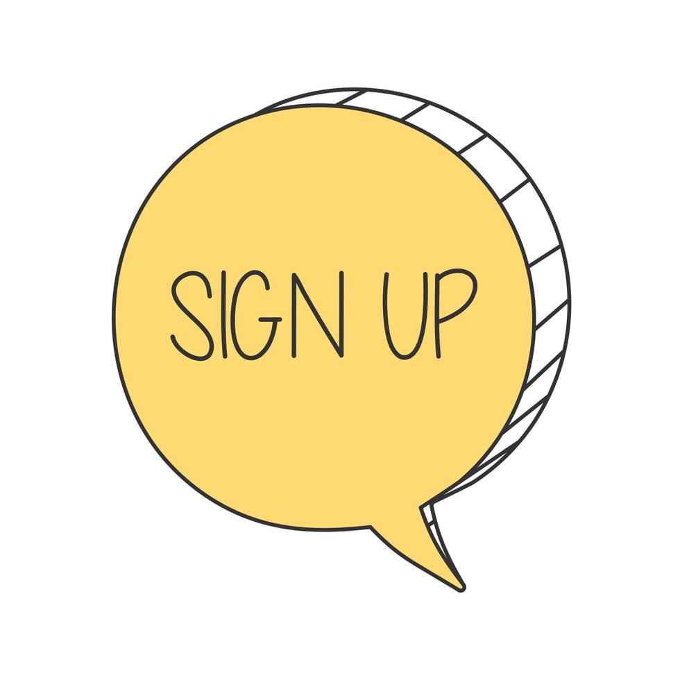 Sign up yellow cartoon, hand draw speech bubble vector