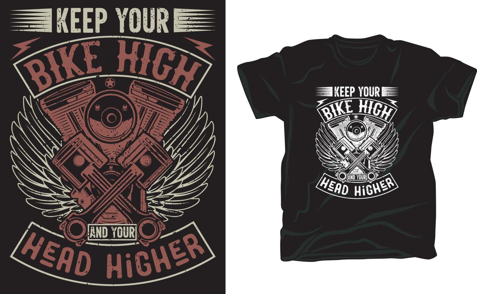 mantén tu bicicleta alta y tu cabeza más alta diseño de camiseta vector