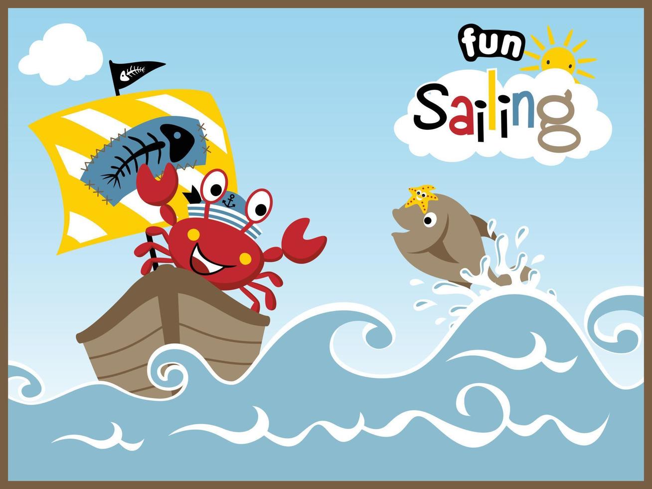 Cartoon vector of crab on sailboat, marine animals in the sea. Crab, fish, starfish.