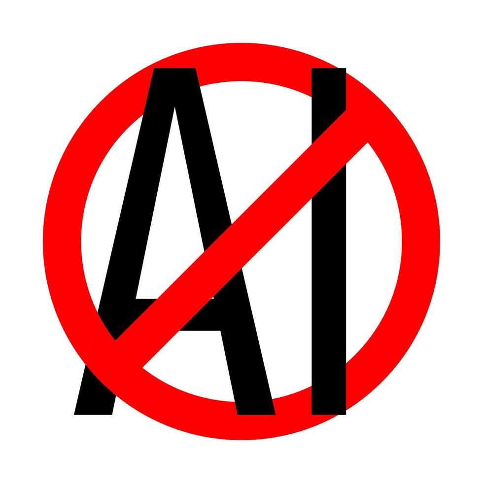 Sign Against Artificial Intelligence. Icon banning artificial intelligence. No AI symbol. Stop AI Warning. vector