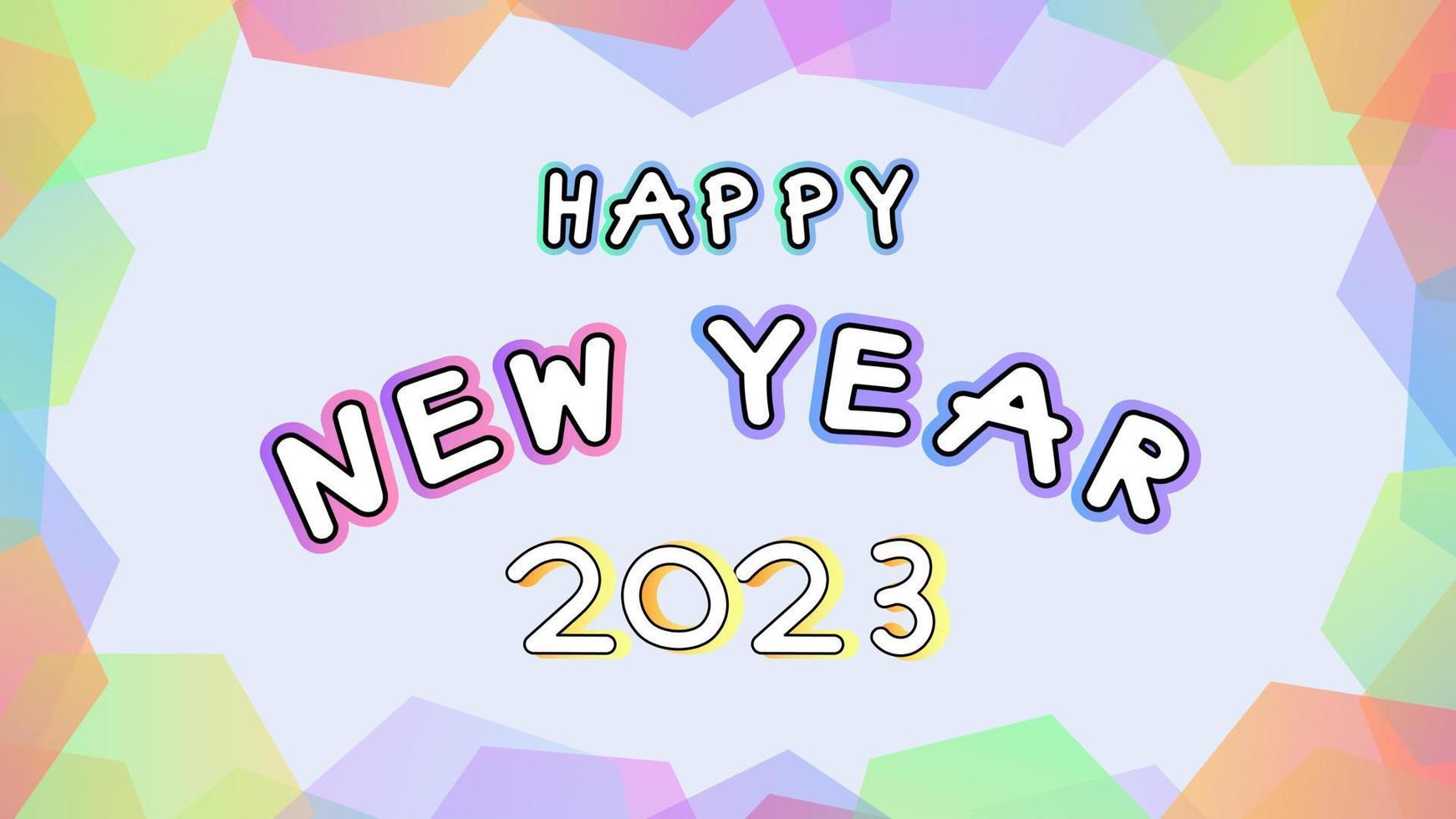 Happy New Year 2023 greeting card, cute holiday postcard, colorful hexagon gradient decoration background illustration, perfect for banner, wallpaper, backdrop, postcard, background vector