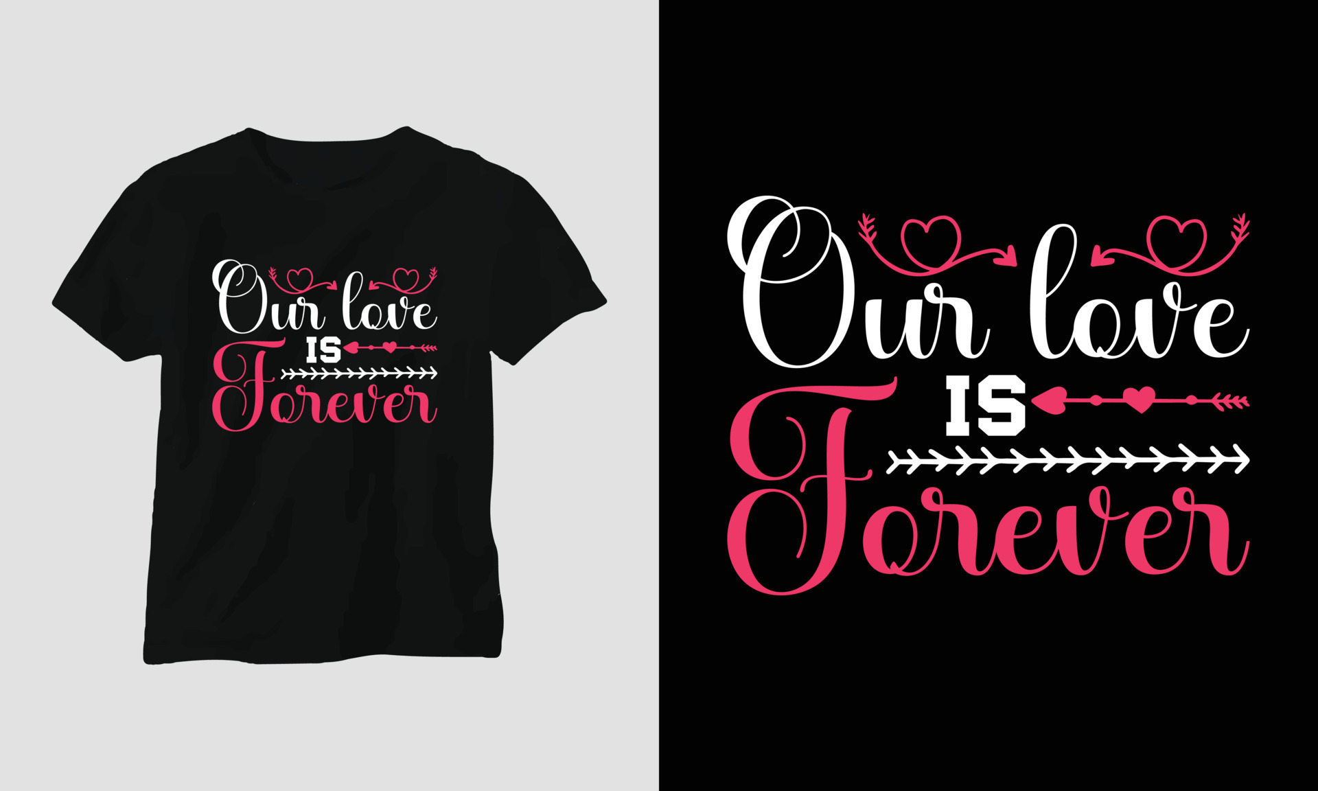 our love is forever Valentine's Day Typography tshirt Design with