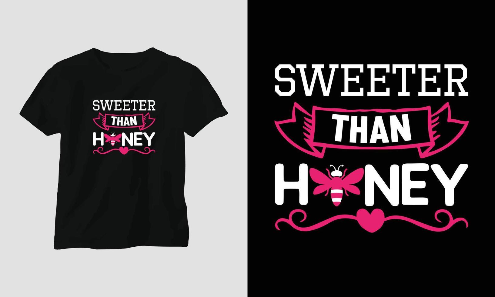 sweeter than honey - Valentine's Day Typography t-shirt Design with heart, arrow, kiss, and motivational quotes vector