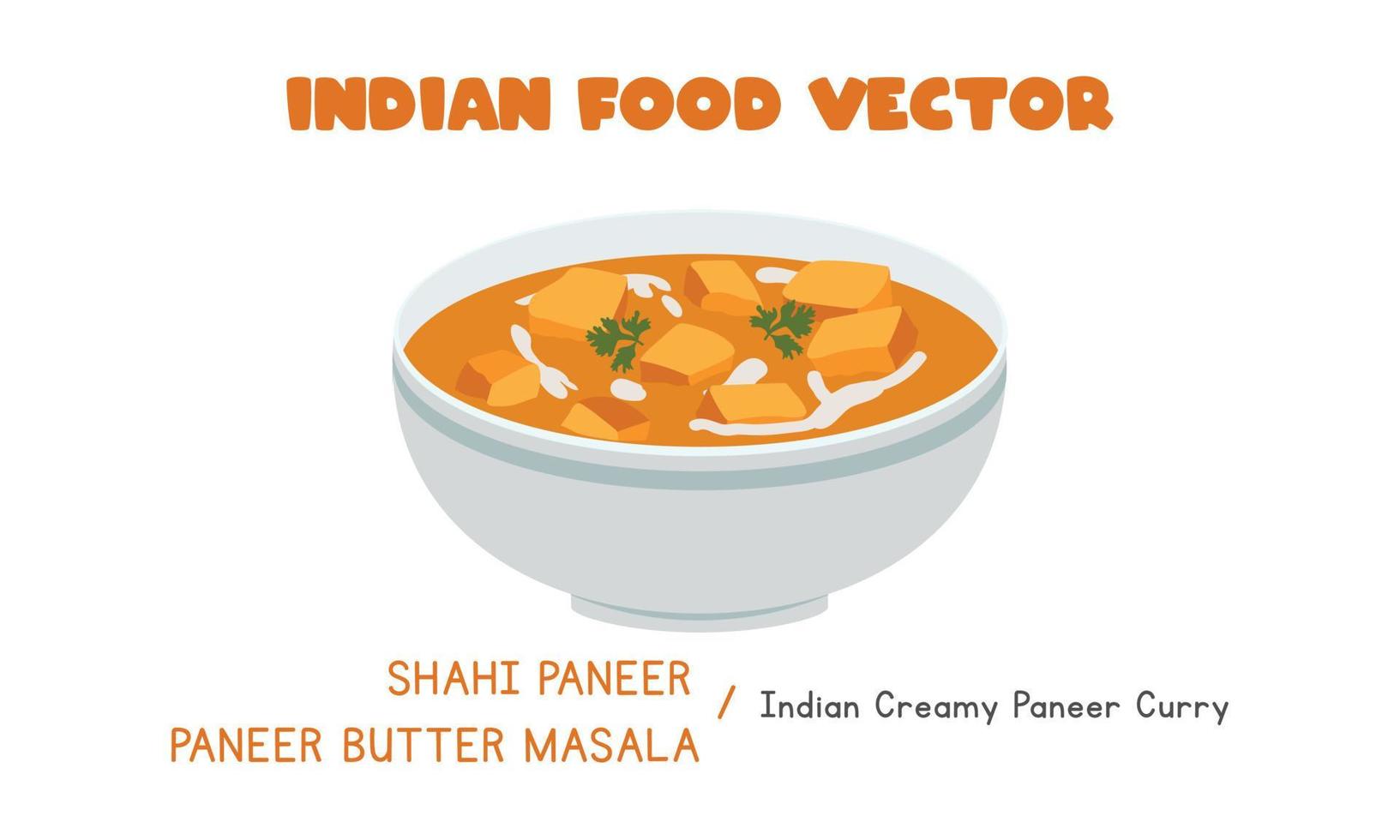 Indian Shahi Paneer or Paneer Butter Masala - Indian Creamy Paneer Curry flat vector design illustration, clipart cartoon style isolated on white background. Asian food. Indian cuisine. Indian food