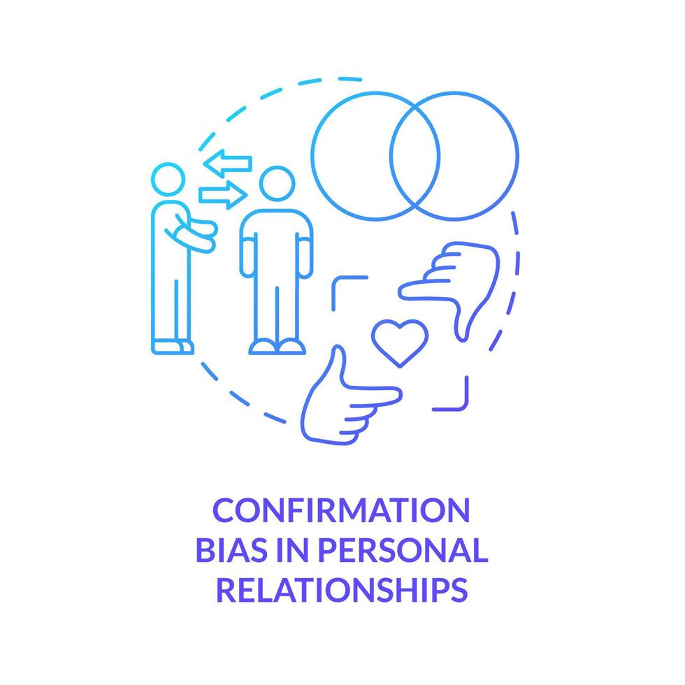 Confirmation bias in relationships blue gradient concept icon vector