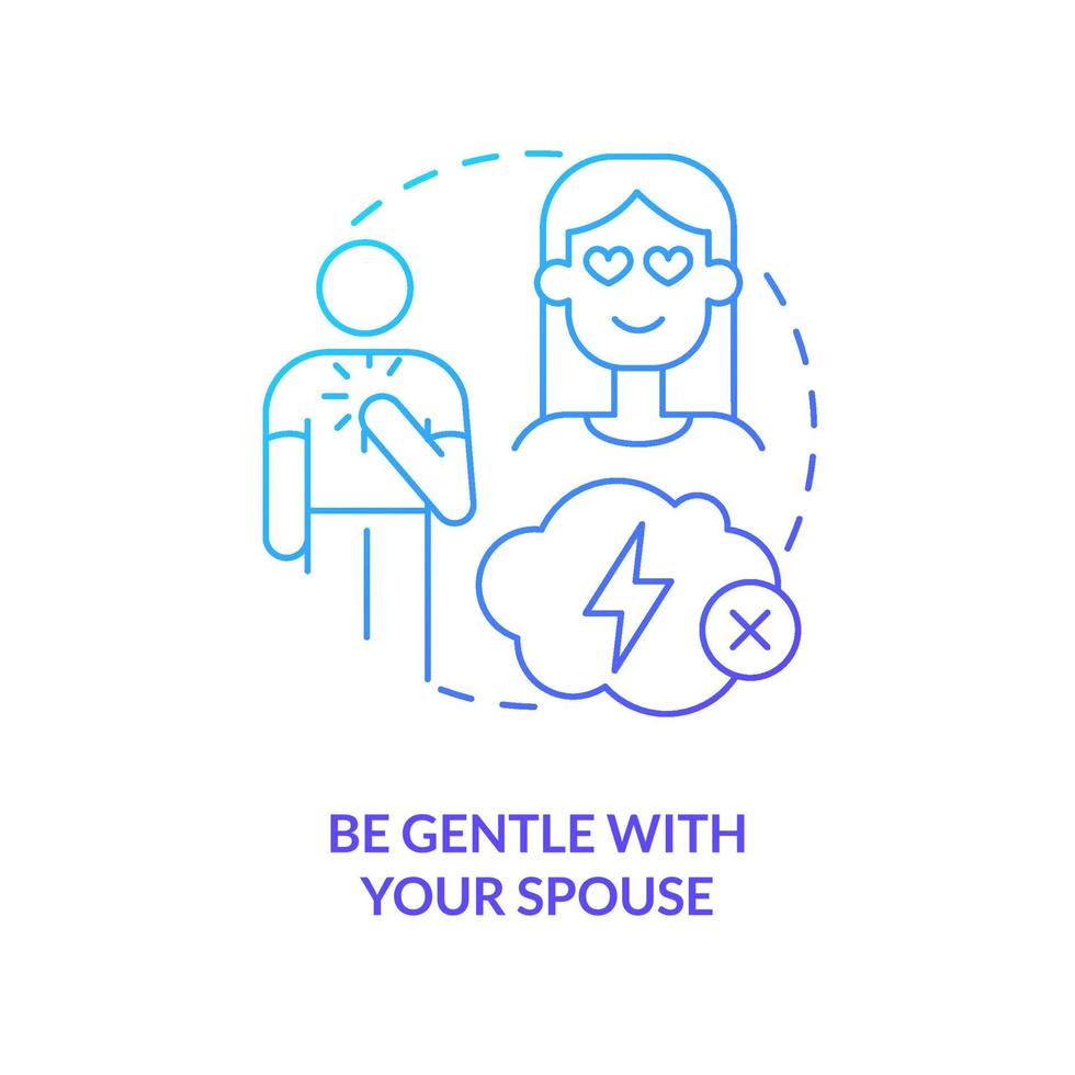 Be gentle with spouse blue gradient concept icon. Solving marital problems abstract idea thin line illustration. Loving communication. Isolated outline drawing. Myriad Pro-Bold font used vector