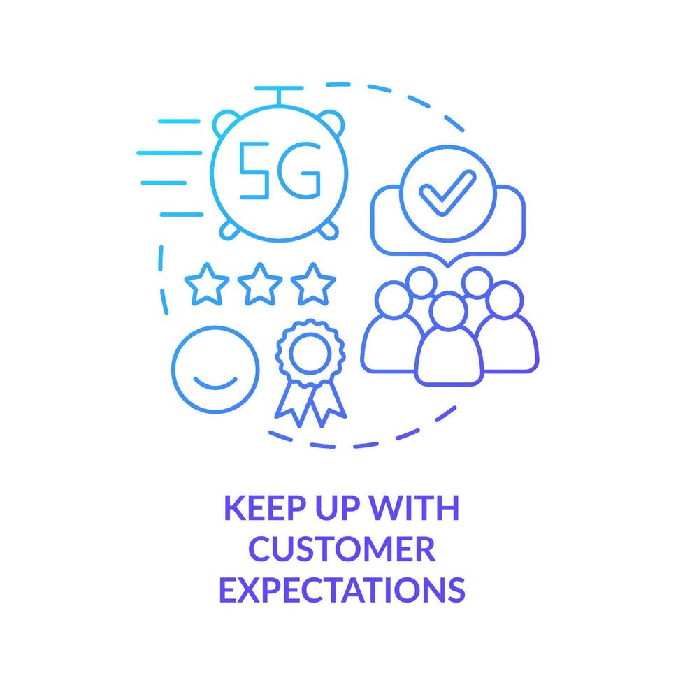 Keep up with customer expectations blue gradient concept icon vector