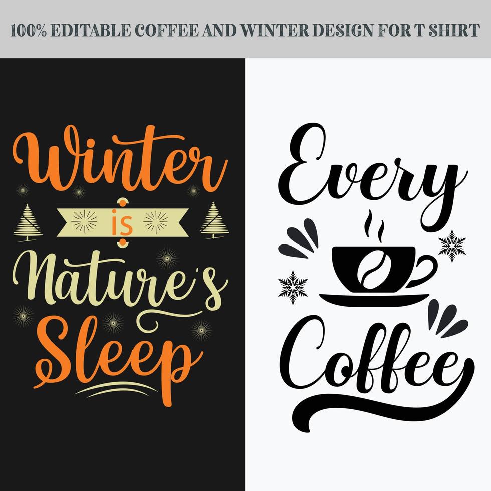 Fully editable coffee and winter design for t shirt vector