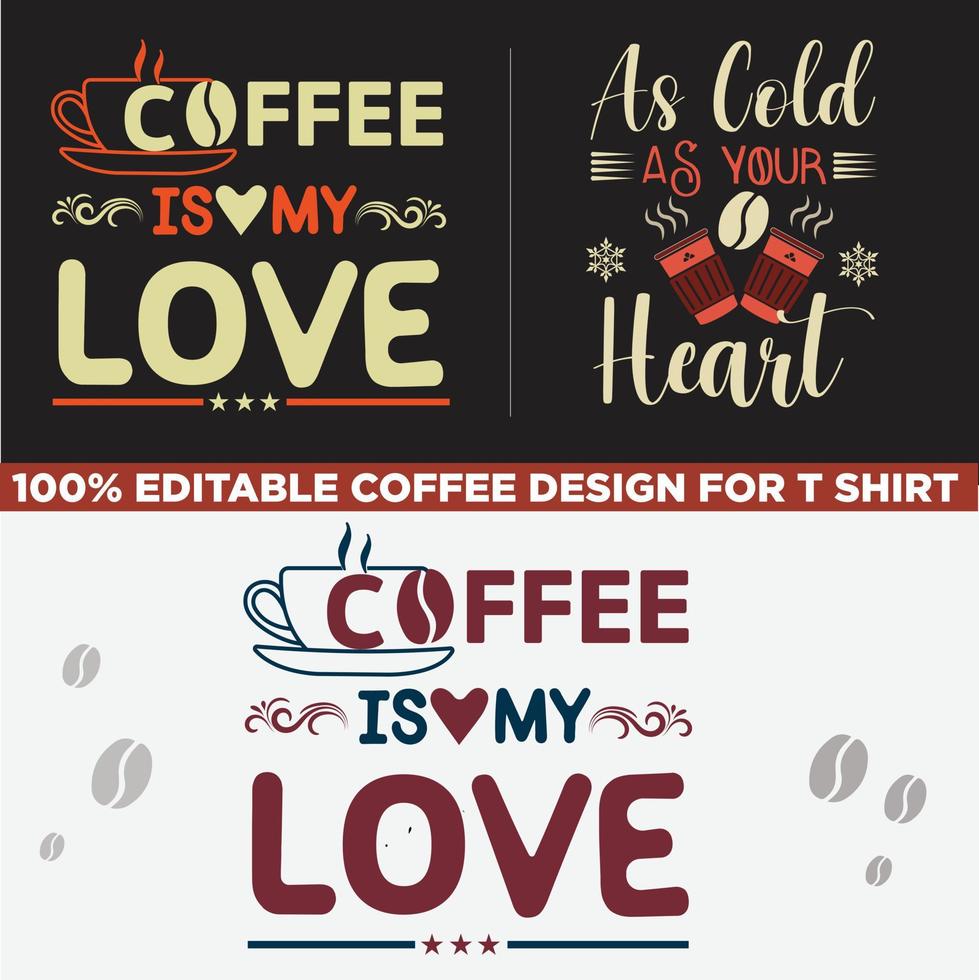 Fully editable coffee design for t shirt vector