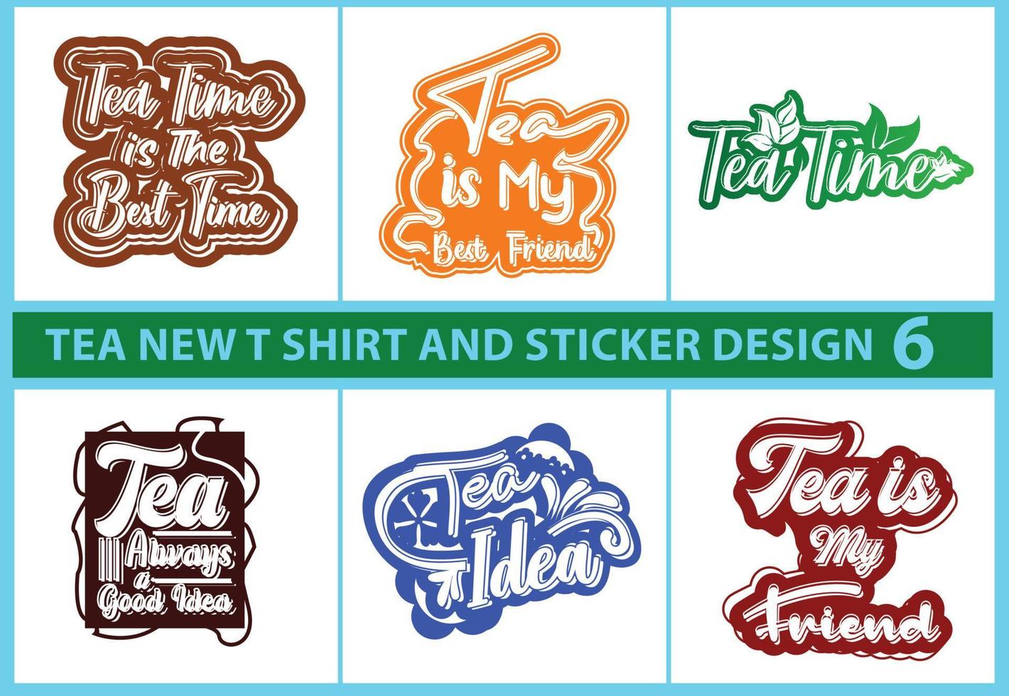 Tea new t shirt and sticker design template bundle vector