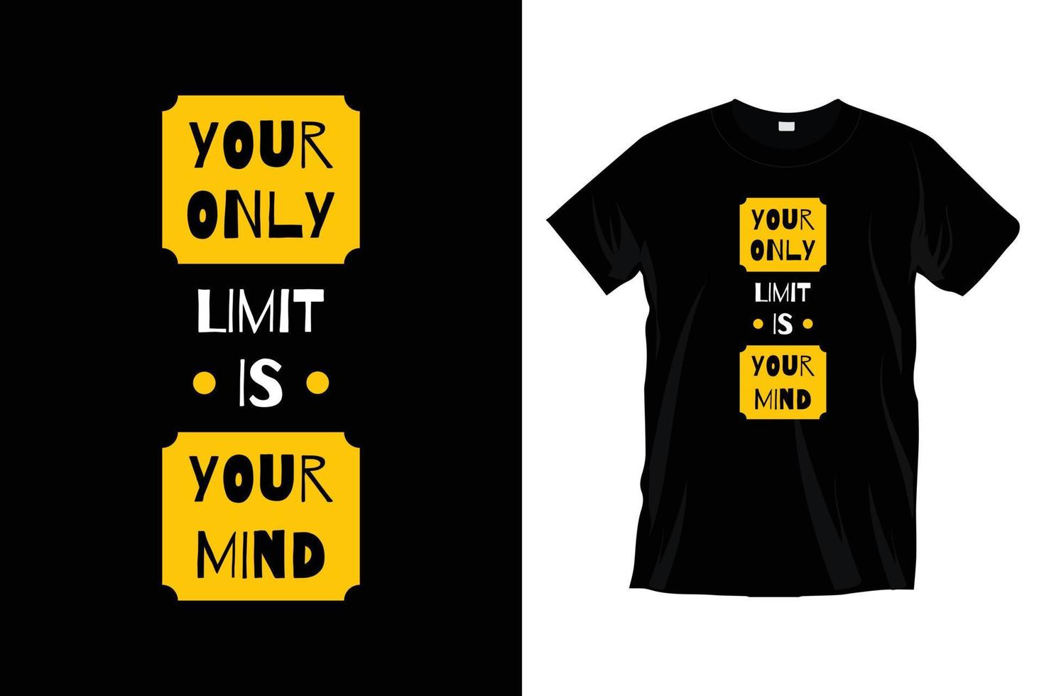 tu único límite es tu mente. diseño moderno de camisetas de tipografía motivacional para estampados, prendas de vestir, vectores, arte, ilustración, tipografía, afiche, plantilla, diseño moderno de camisetas negras. vector