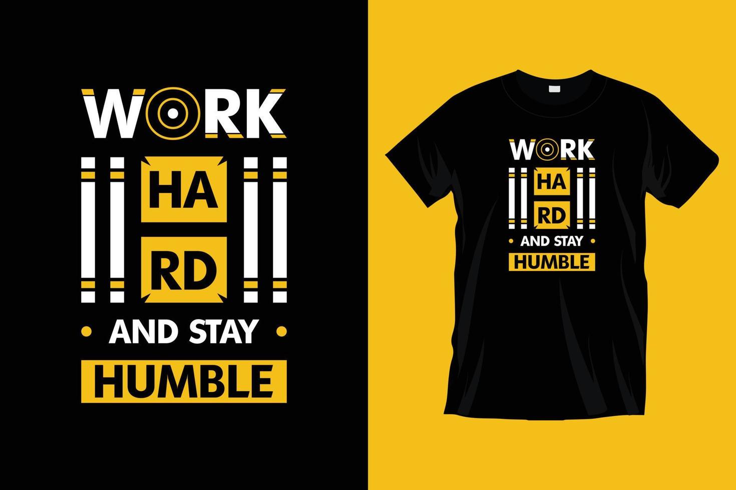 Work hard and stay humble. Motivational inspirational modern cool typography t shirt design for prints, apparel, vector, art, illustration, typography, poster, template, trendy black tee shirt design. vector