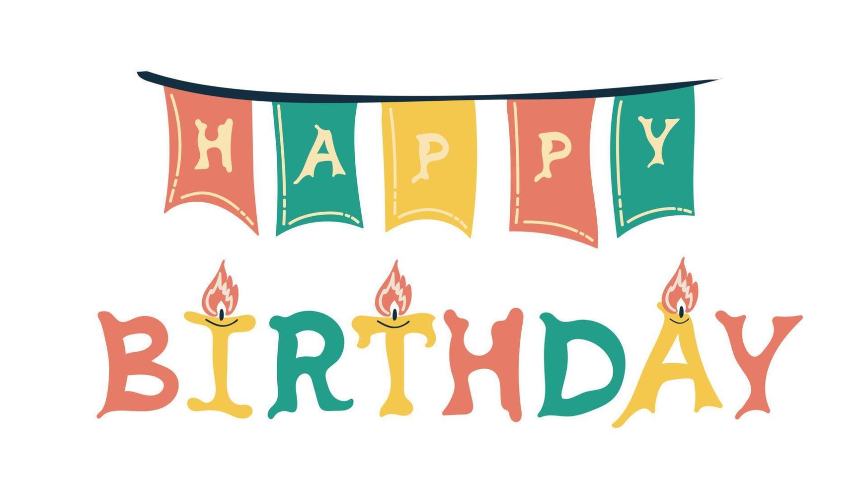 Happy Birthday text for greeting card with carnival garland and candles. vector