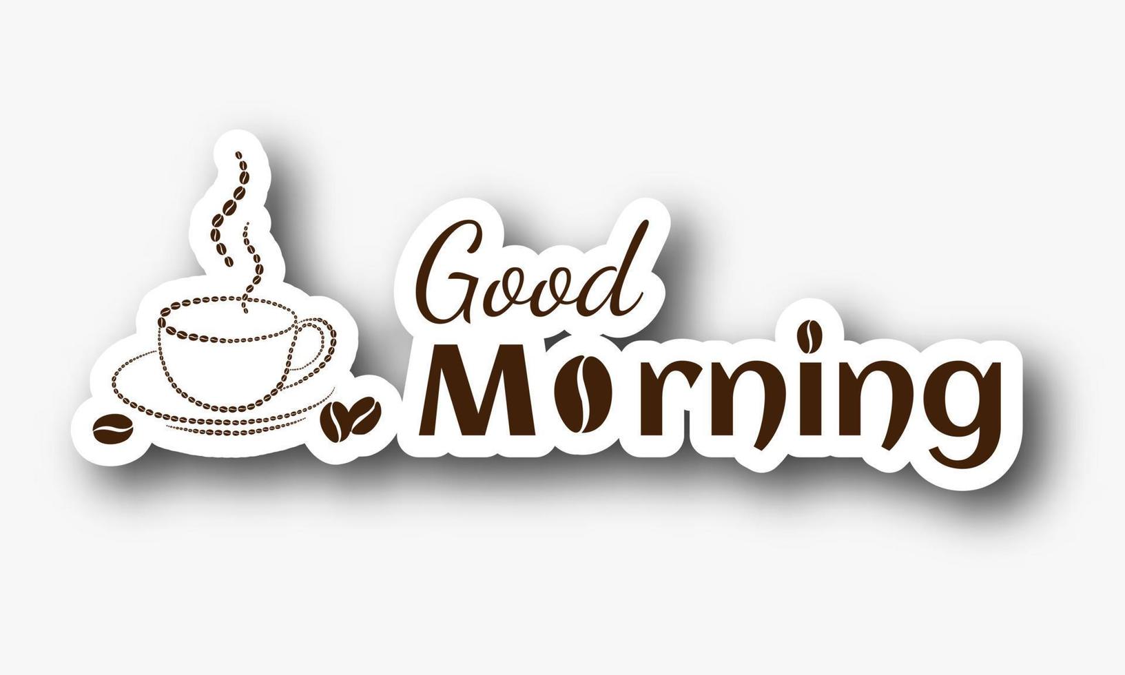 Good Morning sticker, words design template with cup of coffee and coffee beans vector