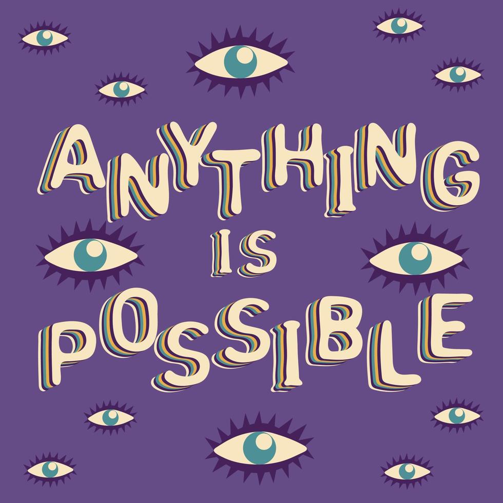 Anything is possible. Retro quote on violet square background with eyes vector