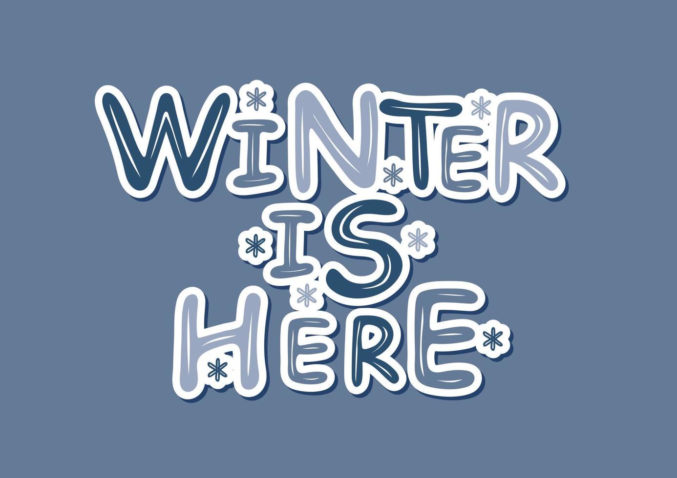 Winter is here lettering inscription sticker vector