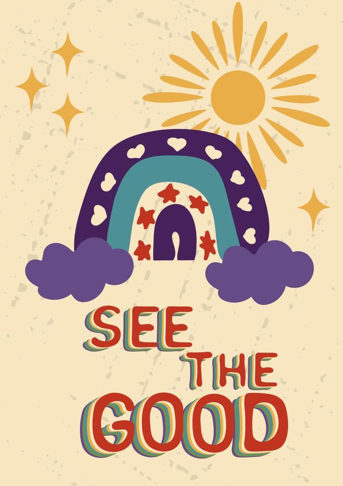 See the good. Retro quote on textured background with sun and rainbow vector