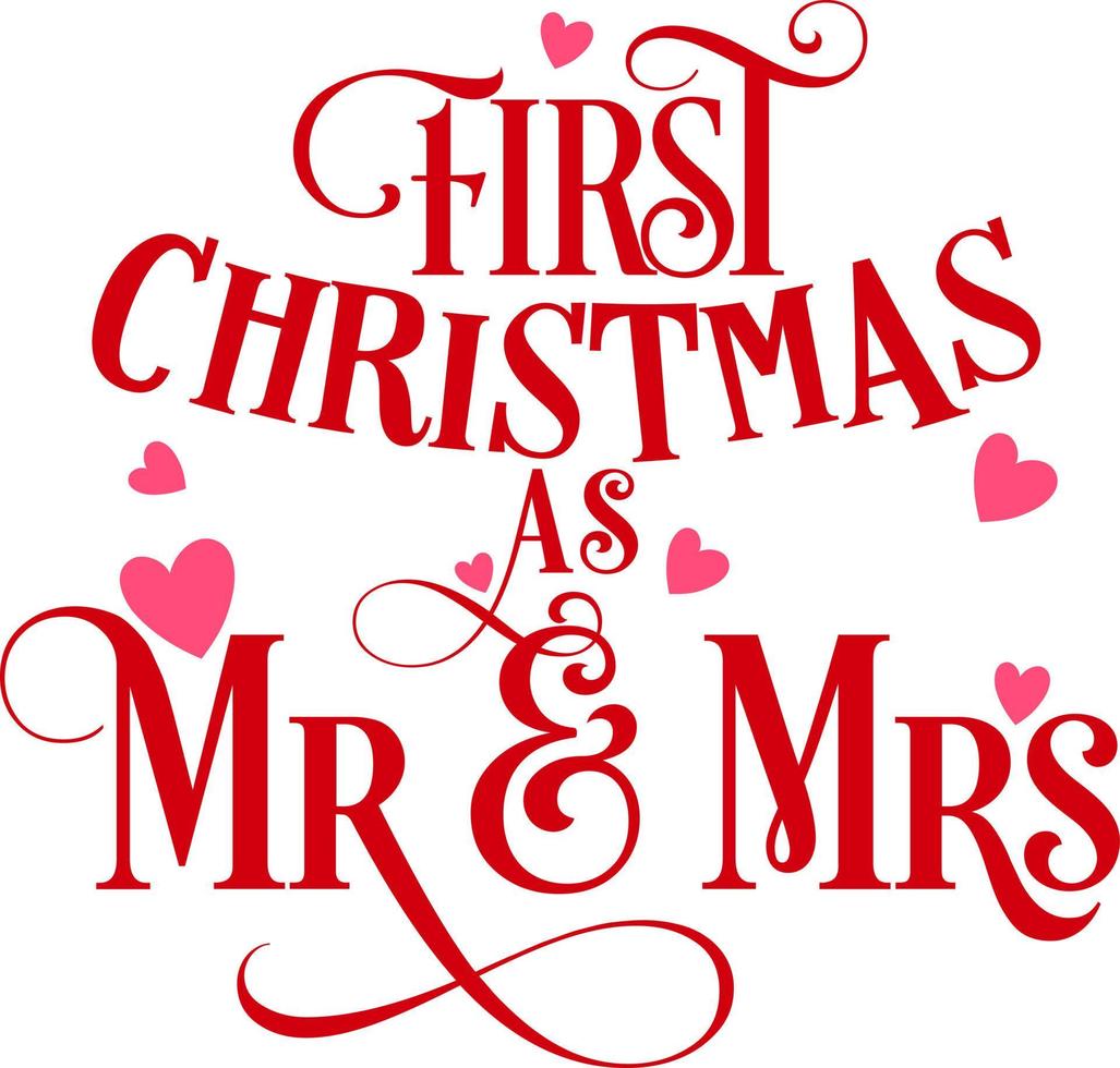 First christmas as mr and mrs. Matching Family Christmas Shirts. Christmas Gift. Family Christmas. Sticker. Card. vector