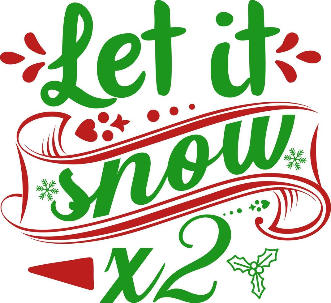 Let it snow. Matching Family Christmas Shirts. Christmas Gift. Family Christmas. Sticker. Card. vector