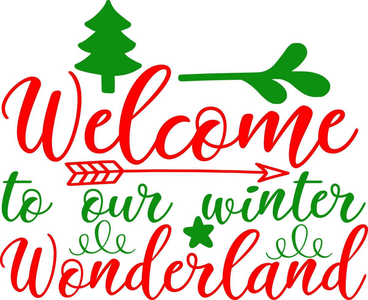 Welcome to our winter wonderland. Matching Family Christmas Shirts. Christmas Gift. Family Christmas. Sticker. Card. vector