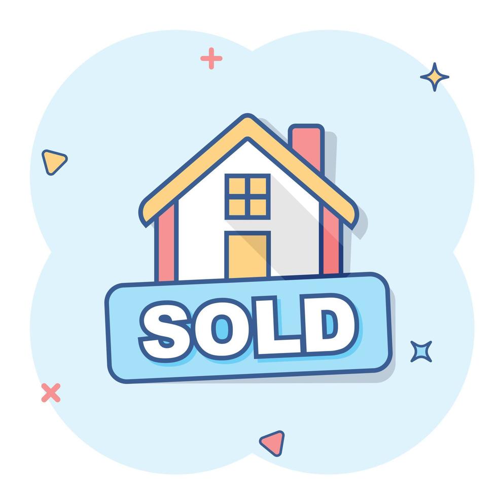 Cartoon sold house icon in comic style. Home illustration pictogram. Sale sign splash business concept. vector