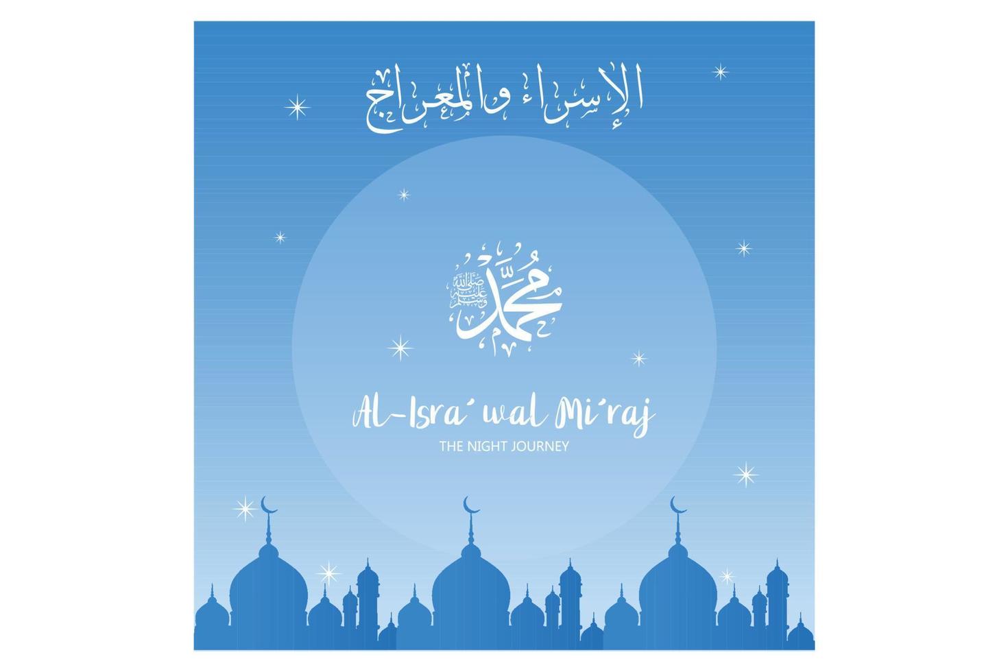 Al-Isra wal Mi'raj Prophet Muhammad, Suitable for greeting card, poster and banner., flat vector modern illustration