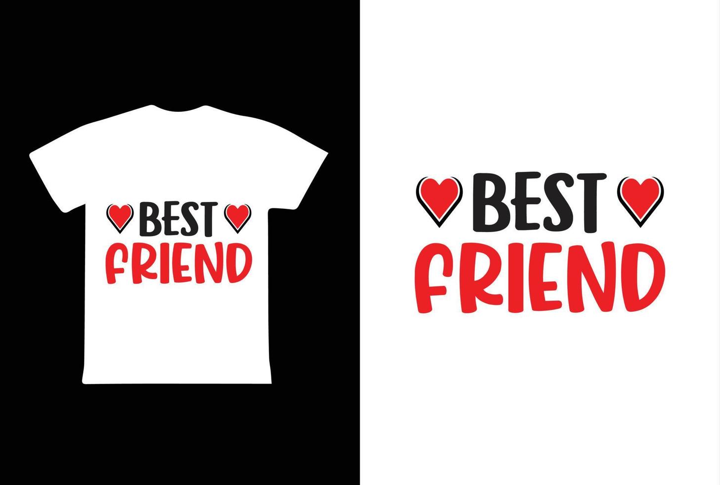 Best Friend T-shirt Design, Valentine day T-shirt design Template vector
