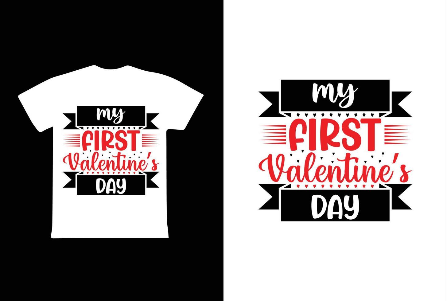 My First Valentine's Day T-shirt Design, Valentine day T-shirt design Template vector