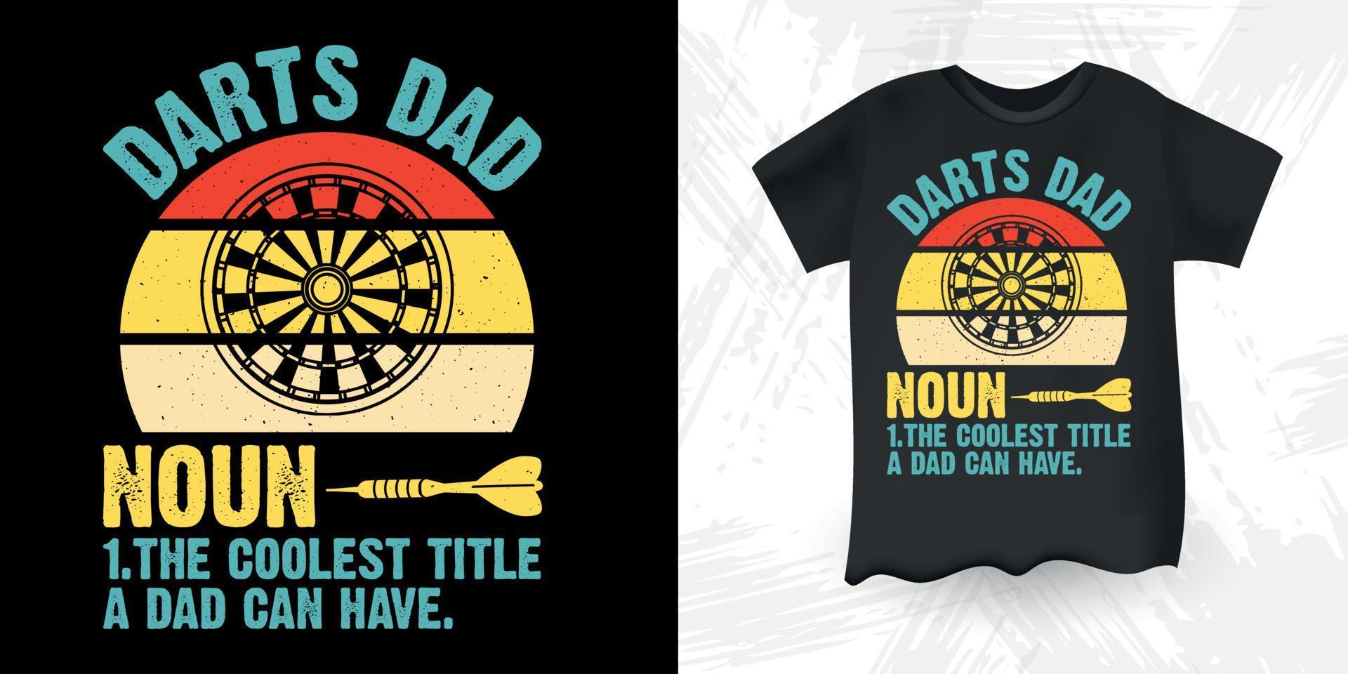 Funny Father's Day Dart Player Retro Vintage Dart Throwing T-Shirt Design vector