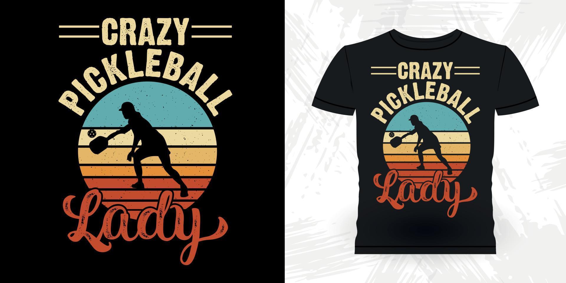 Crazy Pickleball Lady Funny Pickleball Player Sports Retro Vintage Pickleball T-shirt Design vector