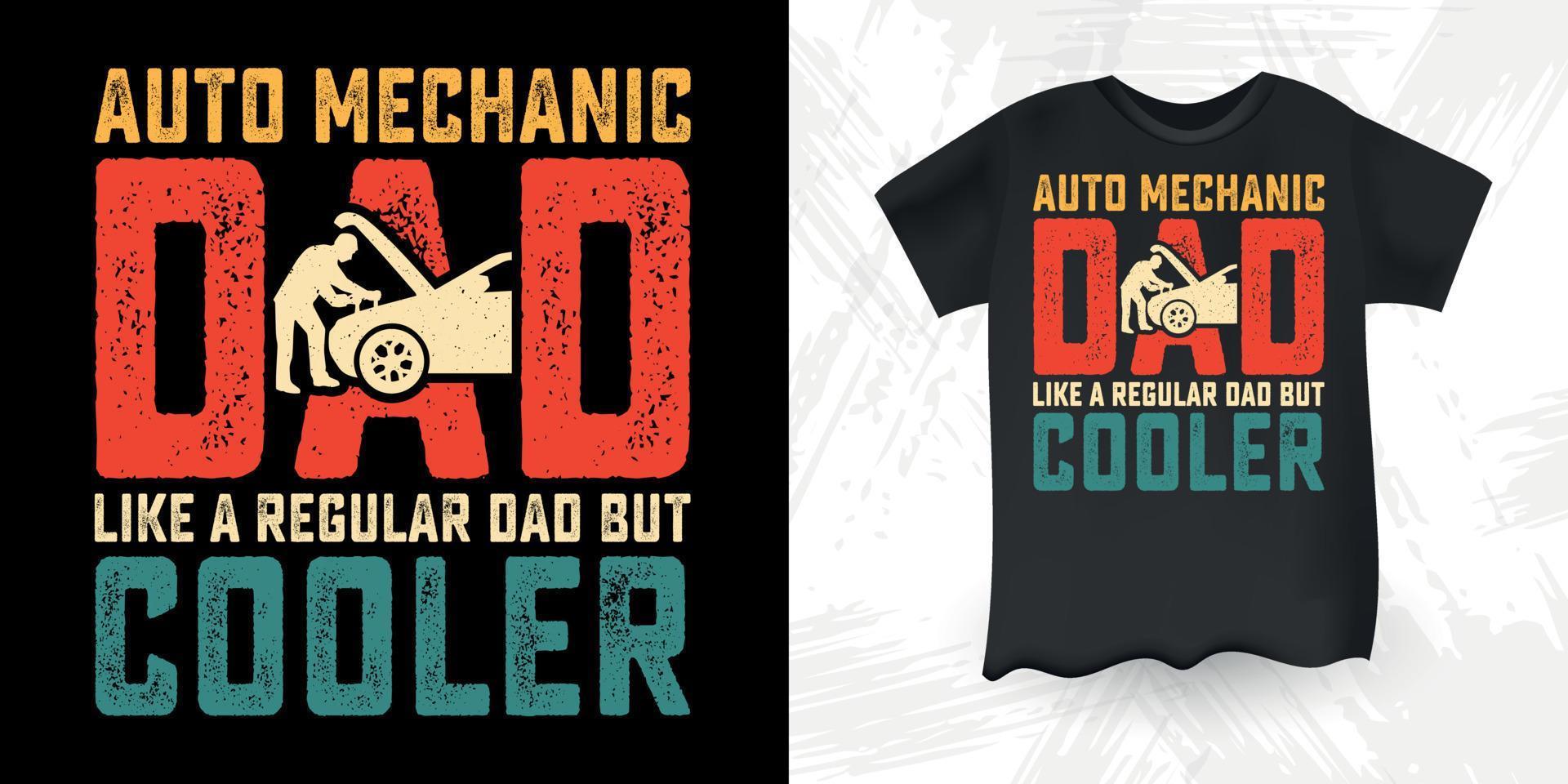 Auto Mechanic Funny Dad Lover Father's Day T-Shirt Design vector