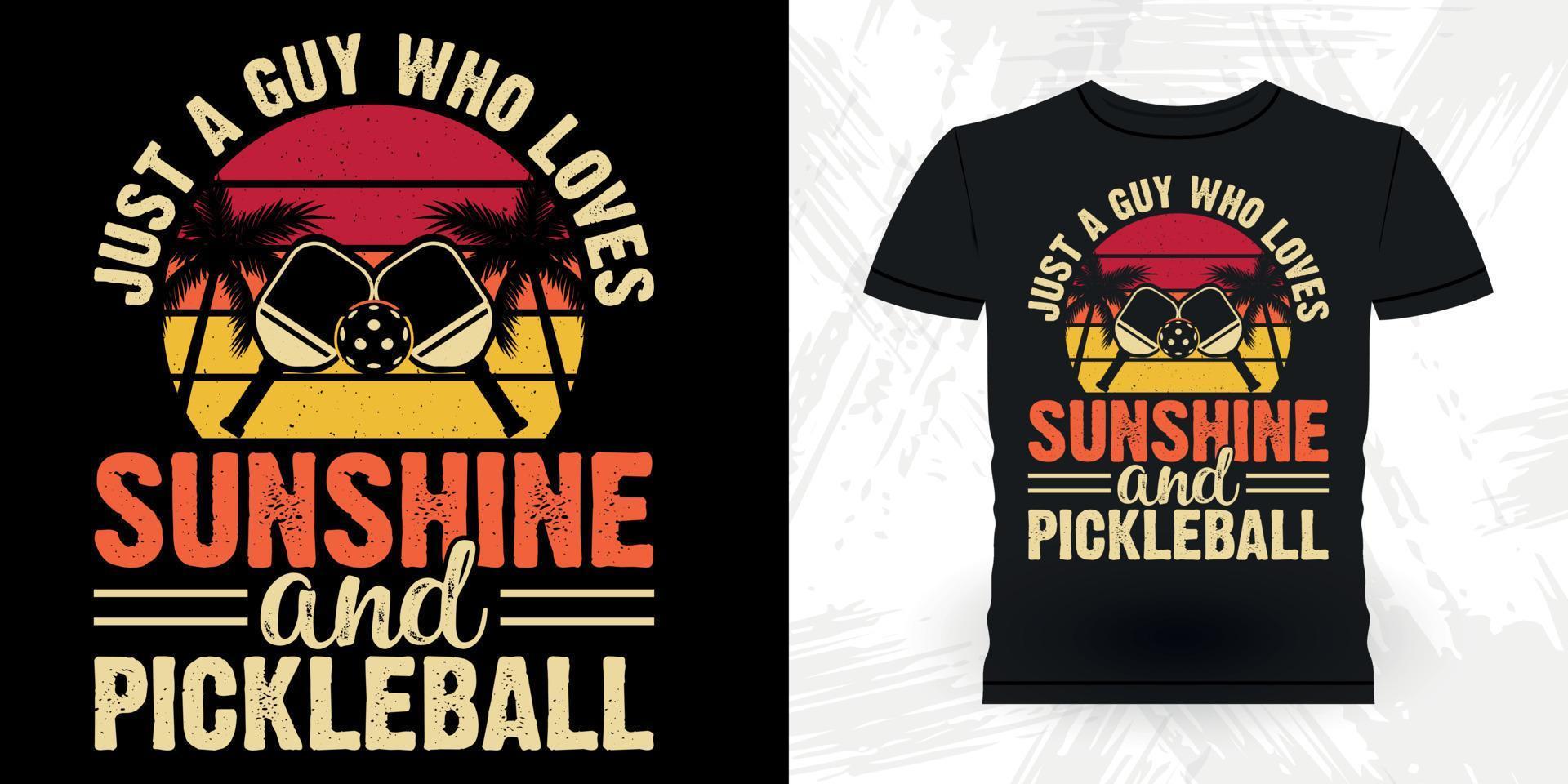 Just A Girl Who Loves Sunshine Pickleball And  Funny Pickleball Player Sports Retro Vintage Pickleball T-shirt Design vector